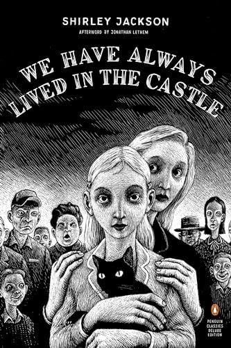 We Have Always Lived in the Castle (Penguin Classics Deluxe Edition) by Shirley Jackson
