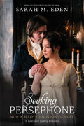 Seeking Persephone (The Lancaster Family) by Sarah M. Eden