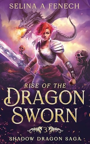 Rise of the Dragon Sworn (Shadow Dragon Saga: A Young Adult Epic Fantasy) by Selina A. Fenech