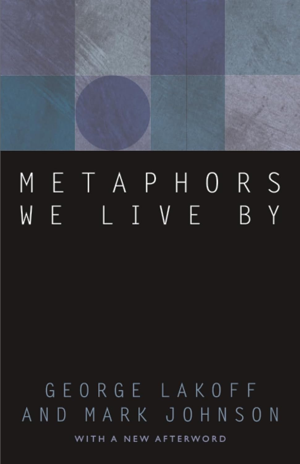 Metaphors We Live By by George Lakoff