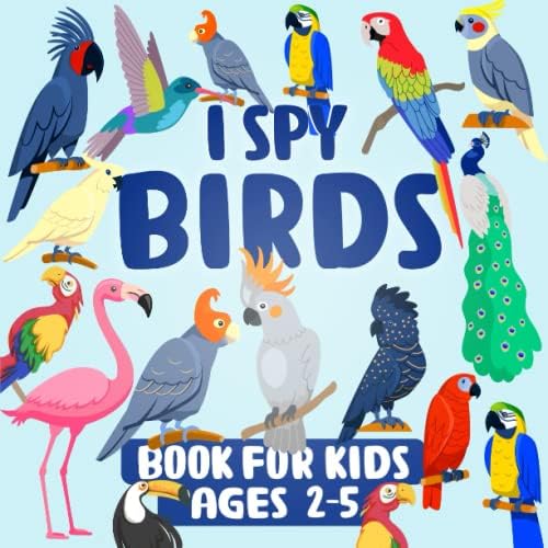 I Spy Birds Book For Kids Ages 2-5: ABCD Learning Activity Book, Bird Observation And Coloring | A Fun Guessing Game Picture Book For Ornithology Children's, Toddlers, And Kindergartners by Martha Stec Publication