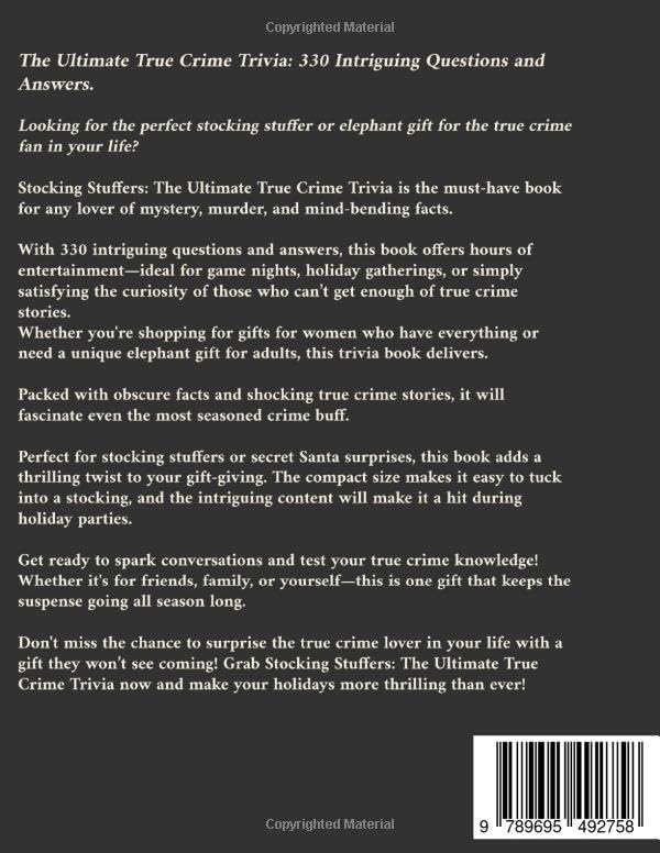 Stocking Stuffers The Ultimate True Crime Trivia: 330 Intriguing Questions and Answers. Gifts for Nerds, Men, Women, girls (xmas gifts for women who have everything) by K. Murdle