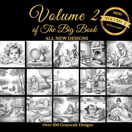 The Big Book of Grayscale Coloring Volume 2: Learn Grayscale Coloring Techniques and Color Blending with Over 100 Beautiful Designs from Landscapes, ... Cozy Scenes (Grayscale Coloring Book Series) by Patricia Mary O'Brien