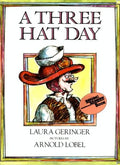 A Three Hat Day: A Warm Picture Book About Hats and Finding Love, Illustrated by a Caldecott Winner, for Kids (Ages 4-8) (Reading Rainbow Book) by Laura Geringer
