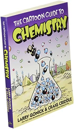 The Cartoon Guide to Chemistry: A Humorous Illustrated College-Level Course―From Solubility and the Mole to Biochemistry (Cartoon Guide Series, 10) by Larry Gonick