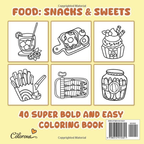 Food & Snacks Bold and Easy Coloring Book: Fun Hand-Drawn Illustrations for Adults and Kids Featuring Simple Big Designs of Tasty Treats, Drinks, ... for Fast-Food & Sweets Lovers Relaxation by Colorova