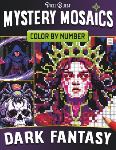 Mystery Mosaics Color by Number Dark Fantasy: Epic Pixel Art Coloring Book for Teens & Adults – Medieval and Magical Art – Fun & Relaxing Coloring Book by Pixel Quest Publishing