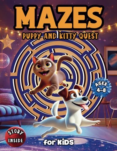 Maze Pet Fun For Kids Ages 4-8 Featuring Cat & Dog Adventure Story: Activities and Puzzles That Will Challenge Children's Minds by Activity Whiz