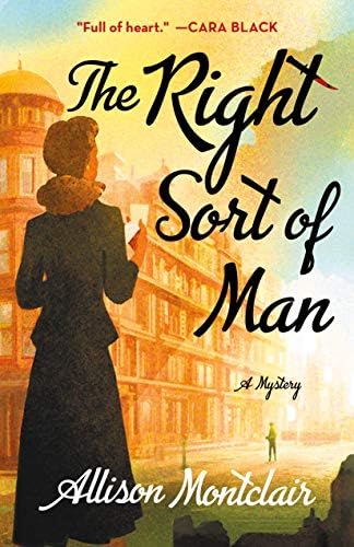 The Right Sort of Man: A Sparks & Bainbridge Mystery by Allison Montclair