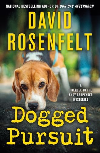 Dogged Pursuit: An Andy Carpenter Mystery (An Andy Carpenter Novel, 31) by David Rosenfelt