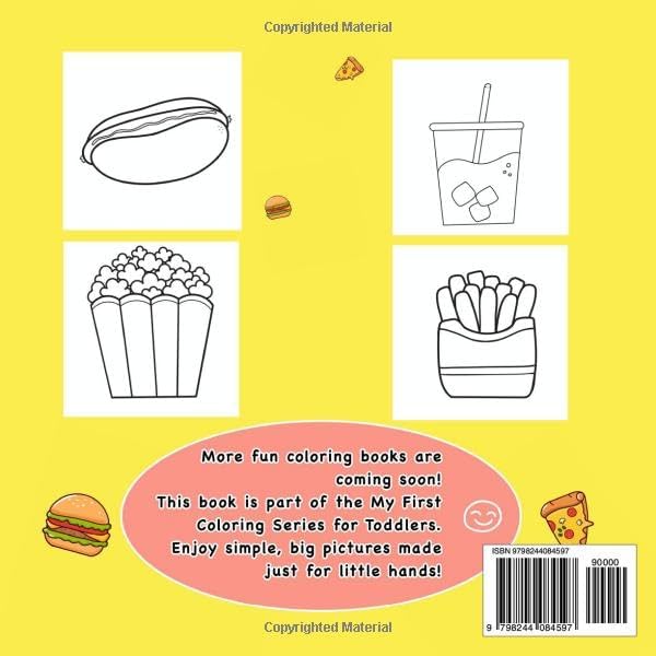 My First Fast Food Coloring Book for Toddlers Age 3-5: Big Simple Pictures for Easy and Fun Coloring by Soula Hmd