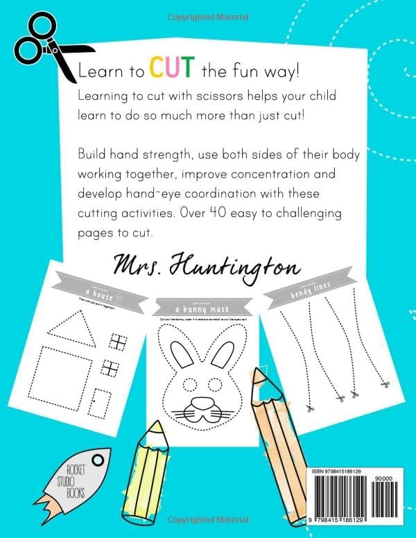 Cutting Practice for Preschoolers: Scissor Skills Activity Book for Toddlers and Kids Ages 3-5 : Over 40 Pages of Fun Activities, Shapes, Objects, ... (Fun Educational Workbooks for Preschoolers) by Mrs Huntington
