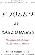 Fooled by Randomness: The Hidden Role of Chance in Life and in the Markets (Incerto) by Nassim Nicholas Taleb