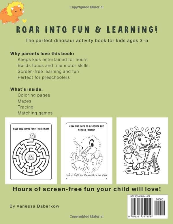 Dinosaur Activity Book for Kids Ages 3–5: 80+ Fun Learning Activities to Build Fine Motor Skills, Focus, and Confidence – Coloring, Tracing, Mazes, Dot to Dot, and More! by Vanessa Daberkow