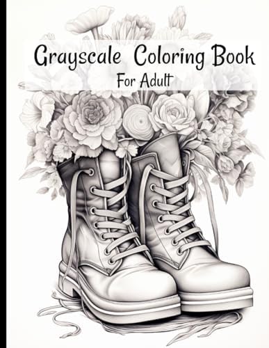 Grayscale Coloring Book: Grayscale adult coloring book for Stress & Anxiety Relief by sham skye