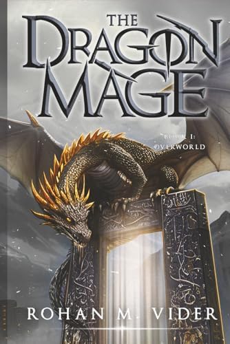 Overworld (The Dragon Mage Book 1): A fantasy post-apocalyptic story (Dragon Mage Saga) by Rohan M. Vider