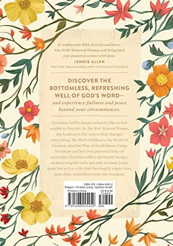 The Well-Watered Woman: Rooted in Truth, Growing in Grace, Flourishing in Faith by Gretchen Saffles
