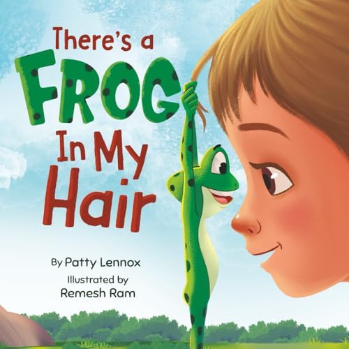 There's a Frog in My Hair: The Adventures of a Boy, a Dog, and a Determined Frog (Just for Fun) by Patty Lennox