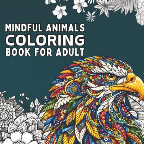 Mindful Animal Coloring Book for Adults: 50 Mandala and Zentangle Designs for Stress Relief, Relaxation, and Creative Calm by MH Press