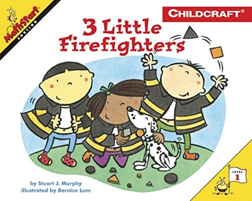 3 Little Firefighters: An Award-Winning MathStart Story About Sorting for Kids (Ages 4-8) by Stuart J. Murphy