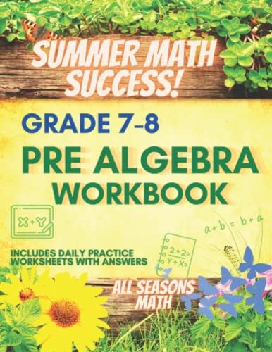 Summer Math Success: Pre Algebra Workbook Grade 7-8: 7th and 8th Grade Pre Algebra Workbook: Equations, Expressions, Inequalities and More (Answer Key Included) by All Seasons Math