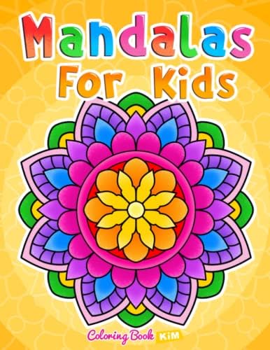 Mandalas for Kids: Coloring Book With Simple Mandala Patterns. by Coloring Book Kim