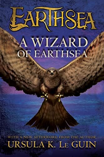 A Wizard of Earthsea: A Classic Fantasy Adventure of Magic, Dragons, and a Rising Shadow (The Books of Earthsea, 1) by Ursula K. Le Guin