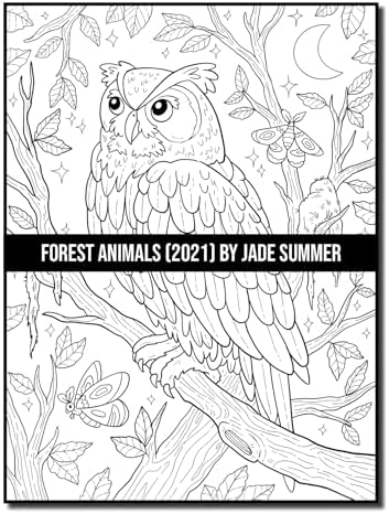 Forest Animals: An Adult Coloring Book with 50 Adorable Images of Woodland Creatures, Beautiful Flowers, Nature Scenes, and More! by Jade Summer