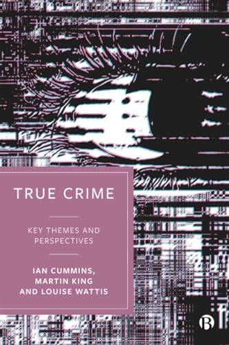 True Crime: Key Themes and Perspectives by Ian Cummins