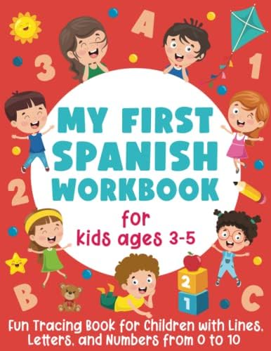 My First Spanish Workbook for Kids Ages 3-5: Fun Tracing Book for Children with Lines, Letters, and Numbers From 0 to 10 by Smart Little Owl