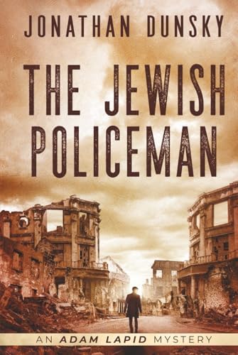 The Jewish Policeman (Adam Lapid Mysteries) by Jonathan Dunsky