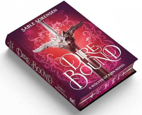 Dire Bound (Deluxe Limited Edition) (The Wolves of Ruin, 1) by Sable Sorensen