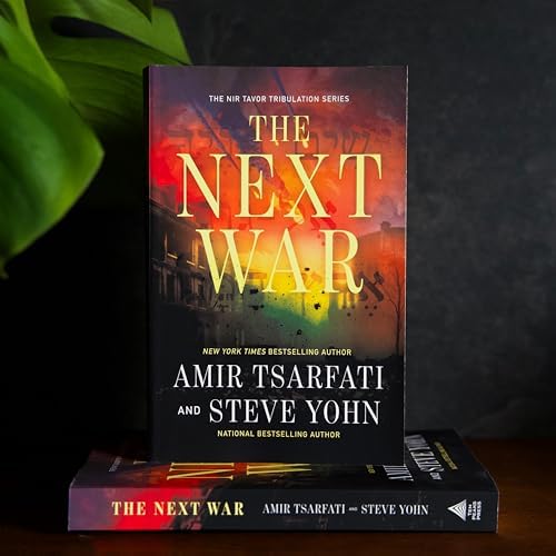 The Next War: A Biblical Prophecy Thriller About Israel, Global Conflict, and the Last Days (Volume 1) (The Nir Tavor Tribulation Series) by Amir Tsarfati