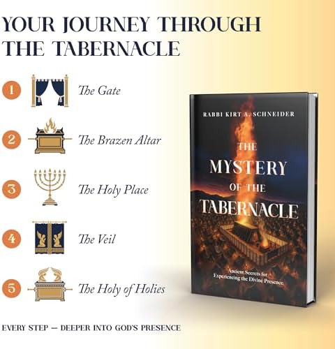The Mystery of the Tabernacle: Ancient Secrets for Experiencing the Divine Presence by Rabbi Kirt A. Schneider
