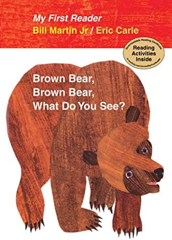 Brown Bear, Brown Bear, What Do You See? My First Reader by Bill Martin Jr.