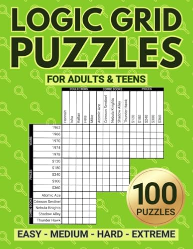 Logic Grid Puzzles For Adults & Teens: Relaxing Logical Reasoning Activity For A Satisfying Brain Workout - Includes Bonus Second Chance Grids (Puzzle Books by Alex Smart) by Alex Smart