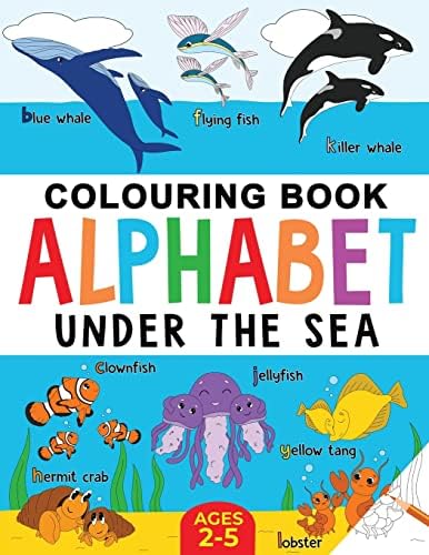 Under the Sea Colouring Book for Children: Alphabet of Sea Life: Ages 2-5 (Alphabet - Colour and Learn (Ages 2-5)) by FairyWren Publishing