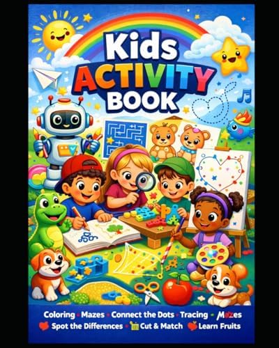 My First Activity Book for Kids Ages 3-6: Mazes, Connect the Dots, Tracing & Learning Fun by Emerson Lousa
