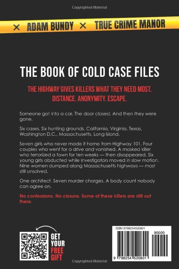 The Book of Cold Case Files: Dead Ends: The 6 Darkest Unsolved Serial Killer Cases on America's Highways (True Murder Stories: Unsolved) by Adam Bundy