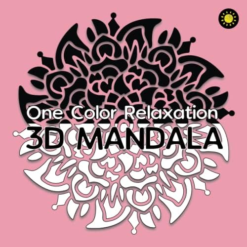 3D MANDALA One Color Relaxation: 30 Art Mandalas with 3D illusion for Coloring by Sunlife Drawing