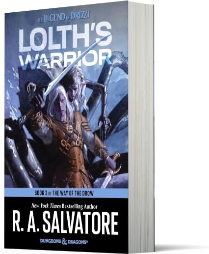 Lolth's Warrior: The Epic Conclusion to The Way of the Drow Fantasy Trilogy by R. A. Salvatore