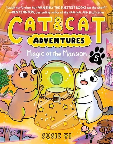 Cat & Cat Adventures: Magic at the Mansion: A Graphic Novel – Book 5: A Heartwarming Story About Saving Friends and Solving Mysteries by Susie Yi