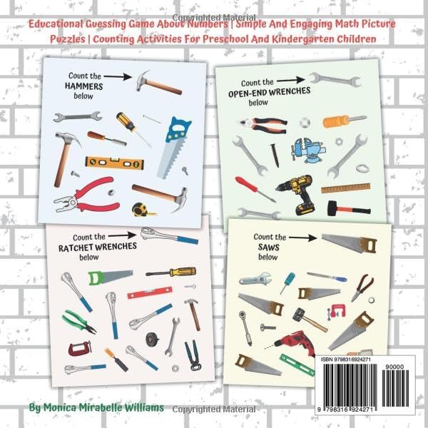 I Spy And Count The Tools Book For Kids Ages 3-5: Educational Guessing Game About Numbers | Simple And Engaging Math Picture Puzzles | Counting Activities For Preschool And Kindergarten Children by Monica Mirabelle Williams