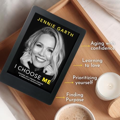I Choose Me: Chasing Joy, Finding Purpose & Embracing Reinvention – A Heartfelt Celebrity Memoir and Inspirational Guide to Happiness and Aging with Confidence by Jennie Garth