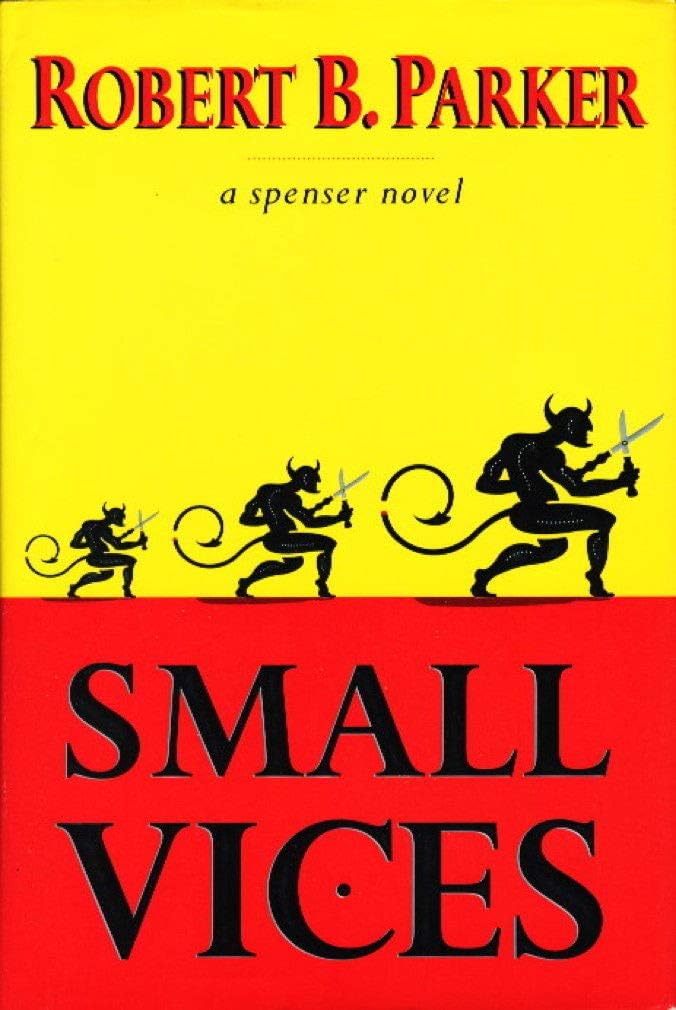 Small Vices (Spenser Mystery) by Robert B. Parker