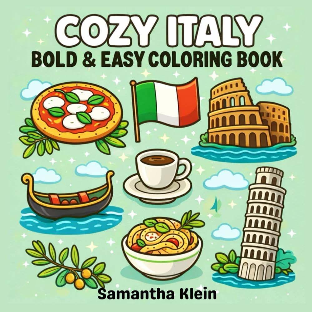 Cozy Italy Bold & Easy Coloring Book for Kids and Adults (Cozy Countries Coloring Series) by Samantha Klein
