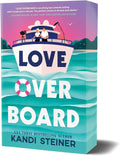 Love Overboard by Kandi Steiner