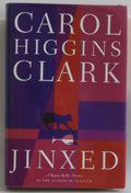 Jinxed (Regan Reilly Mysteries, No. 6) by Carol Higgins Clark