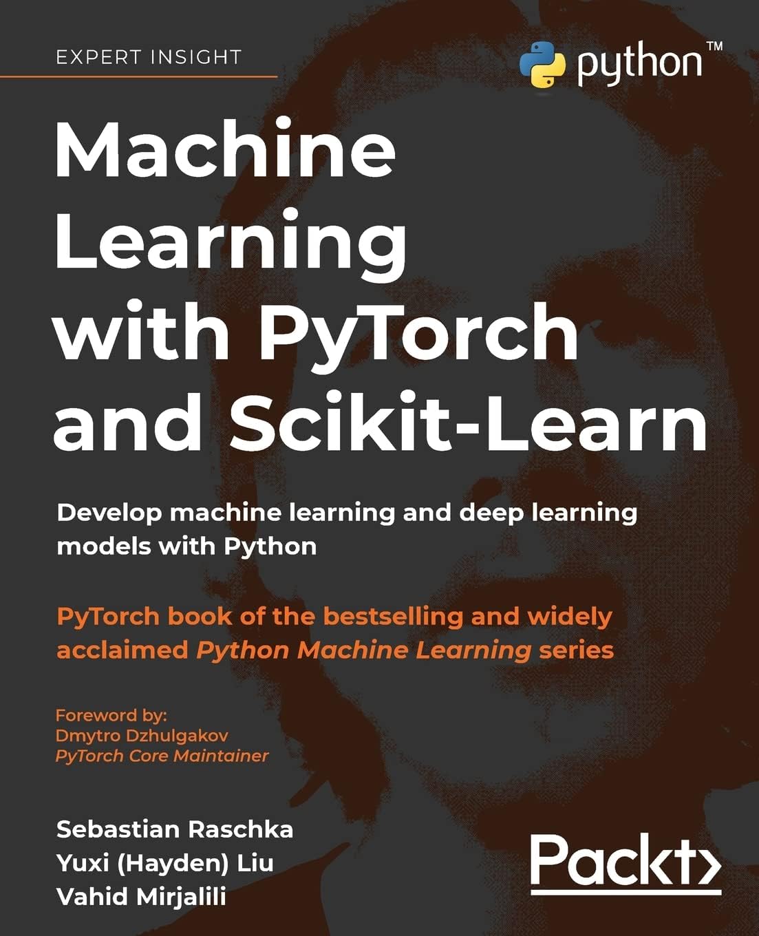 Machine Learning with PyTorch and Scikit-Learn: Develop machine learning and deep learning models with Python by Sebastian Raschka