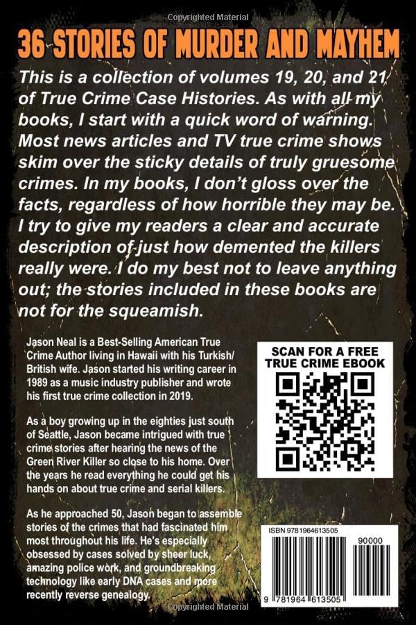 True Crime Case Histories - (Books 19, 20, & 21): 36 Disturbing Stories True Crime Stories by Jason Neal